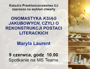 Zaproszenie na wykład otwarty prof. Maryli Laurent
